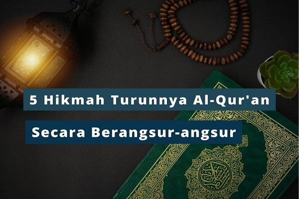 Hikmah turunnya Al Quran