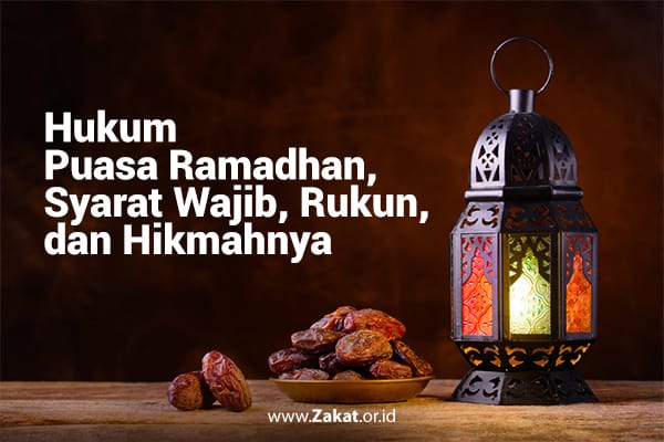 Hukum Puasa Ramadhan, Syarat Wajib, Rukun, dan Hikmahnya - Zakat.or.id