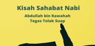 Kisah Sahabat Nabi Abdullah Bin Rawahah Tolak Suap - Zakat.or.id