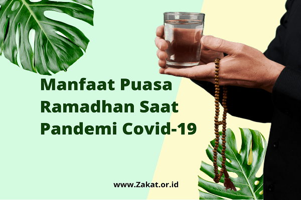 Manfaat Puasa Ramadhan Saat Pandemi Covid-19 - Zakat.or.id