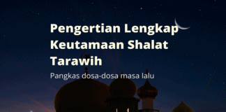 Pengertian keutamaan shalat tarawih, hukum, dan caranya