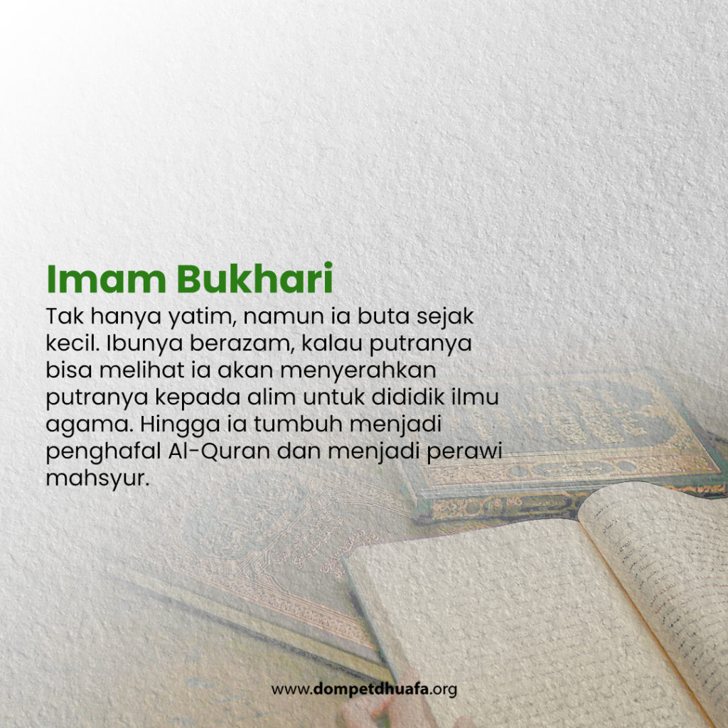 Imam Bukhari, anak yatim pengubah dunia menjadi perawi hadist mahsyur