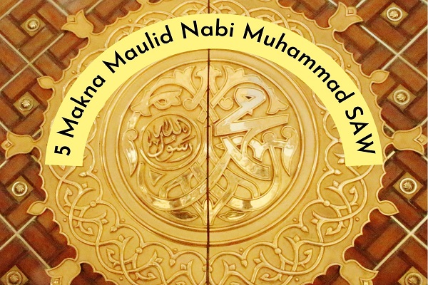 memperingati makna maulid nabi muhammad