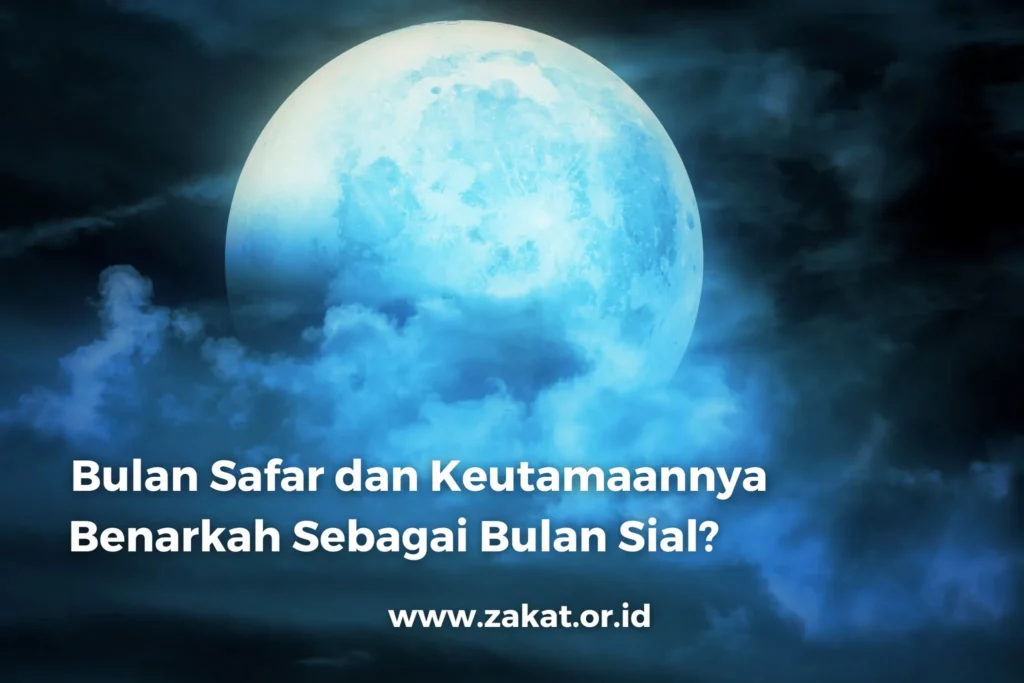 Bulan Safar Dan Keutamaannya Benarkah Sebagai Bulan Sial