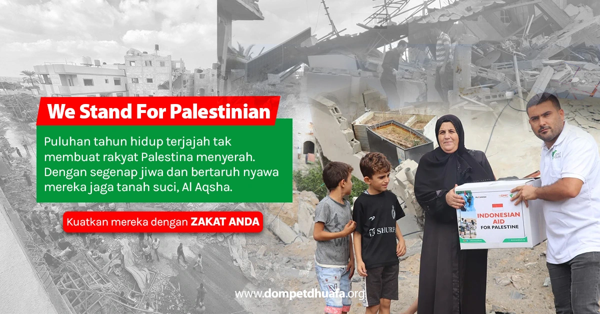 We Stand for Palestinan with Zakat untuk Palestina Dompet Dhuafa