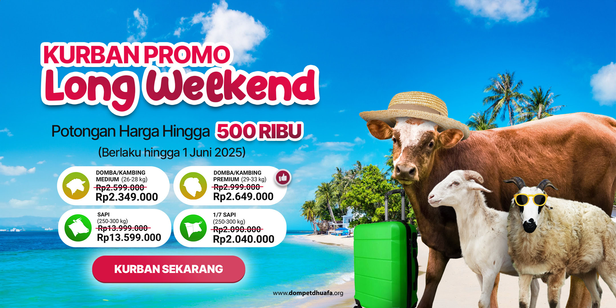 Kurban Promo Long Weekend. Dapatkan Potongan Harga Hingga 500 ribu rupiah Liburan Jalan, Ibadah kurban Tetap Aman