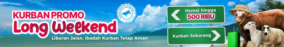Khusus Long Weekend di Akhir Bulan Mei, Dapatkan Potongan Harga Hewan Kurban Dompet Dhuafa Hingga 500 Ribu Rupiah. Liburan Jalan, Ibadah Kurban tetap Aman